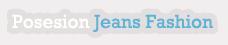 Posesión Jeans - Fabrica de jeans y fajas levanta cola, corceles, blusas y ropa íntima.
