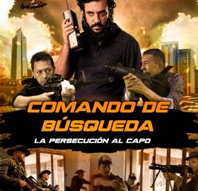 SERIES (3X40) SEARCH COMMAND THE CHASE FOR THE MOST WANTED NARCO IN HISTORY.