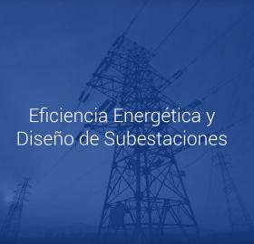 Eficiencia energética y Diseño de subestaciones